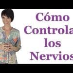 Cómo Puedo Controlar Los Nervios