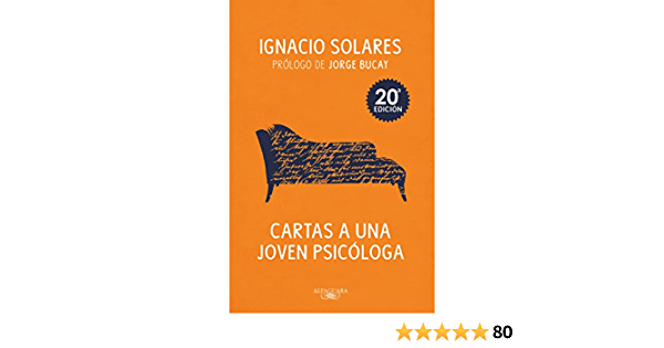 Cartas A Una Joven Psicóloga, De Ignacio Solares. - Psicologistica